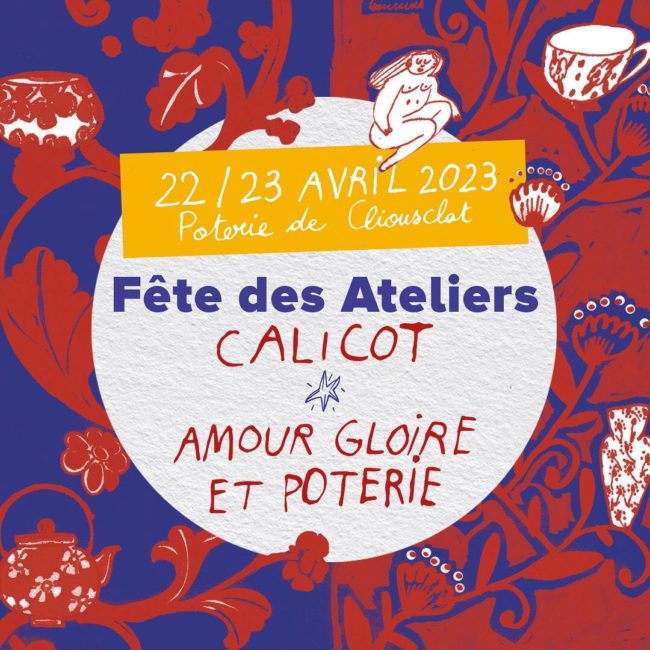 Fête des Ateliers CALICOT/AMOUR GLOIRE ET POTERIE