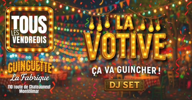 SOIREE VOTIVE - La Guinguette De La Fabrique.