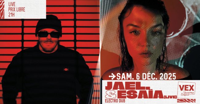 JAEL. & Esaïa au VEX