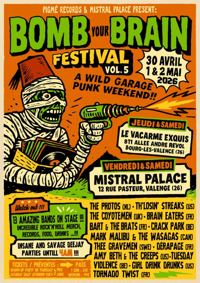 BOMB YOUR BRAIN FESTIVAL ! garage puk rock'nroll.