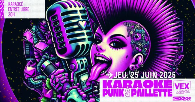 Karaoké Punk & Paillette du Vacarme Exquis.