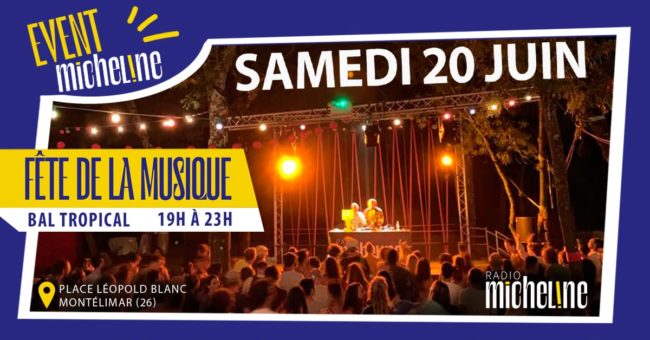 Le Bal Tropical de Radio Micheline - Fête de la Musique.