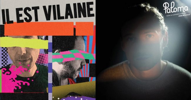 Il Est VILAINE + DOURAN à Paloma.