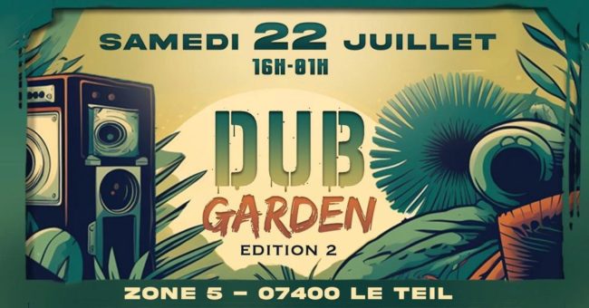 DUB GARDEN #2 - Zone 5 ( Le Teil)
