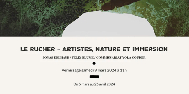 Expo :  Le Rucher - Artistes, Nature et Immersion