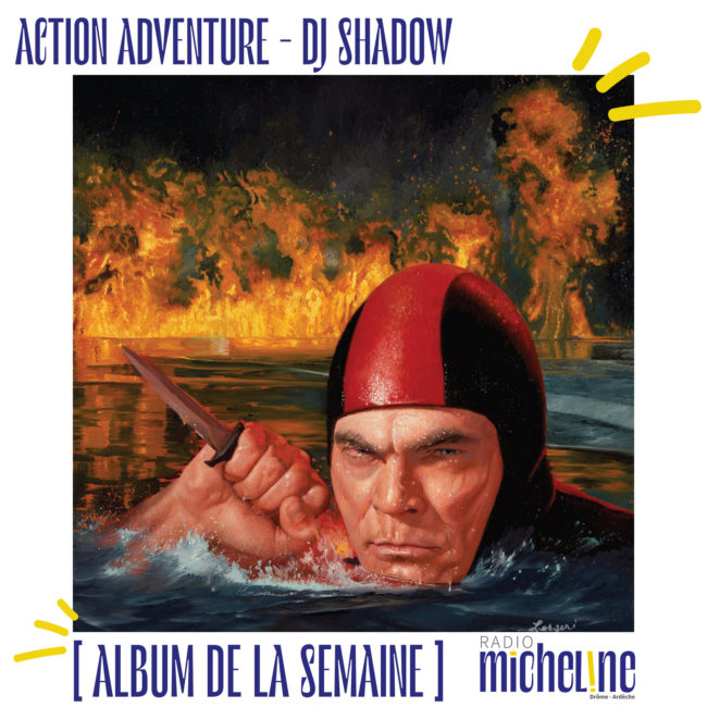 [ALBUM DE LA SEMAINE] Dj Shadow - Action Adventure.