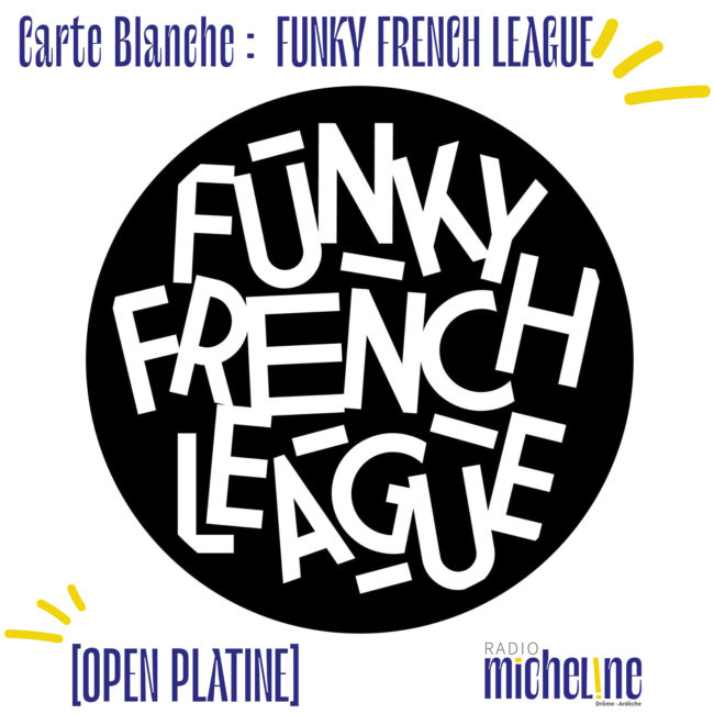 [OPEN PLATINE] Carte Blanche à Funky French League.