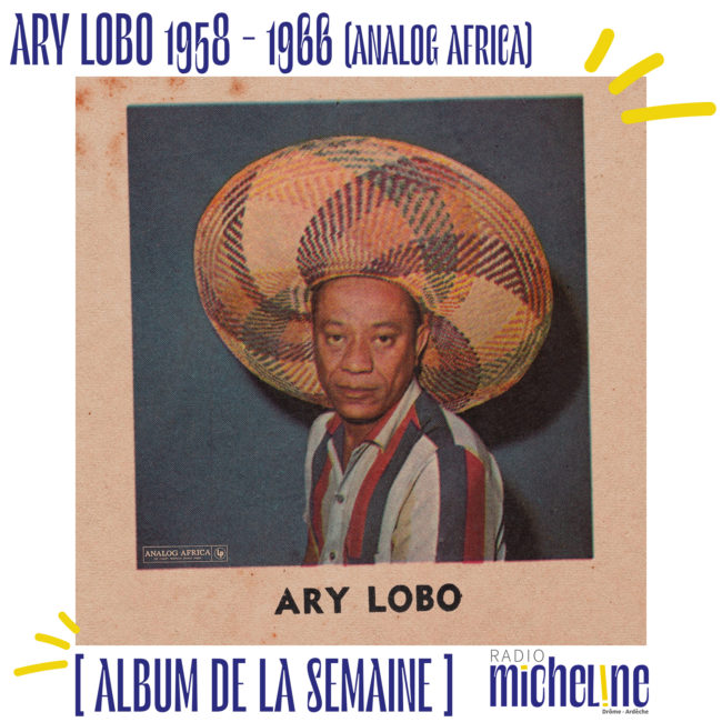 [ ALBUM DE LA SEMAINE ]  Ary Lobo 1958​-​1966 (Limited Dance Edition No​.​19) Analog Africa