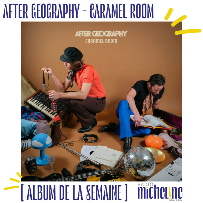 [ALBUM DE LA SEMAINE] After Geography - Caramel Room (Le Pop Club Records)