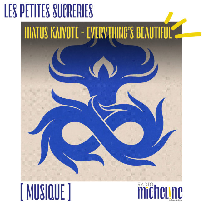 [MUSIQUE] Les Petites Sucreries - Hiatus Kaiyote - Everything's Beautiful.
