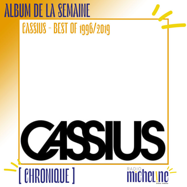 [ALBUM DE LA SEMAINE] Cassius - Best Of 1996  - 2019