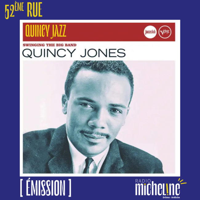 [PODCAST] 52eme Rue - Quincy Jazz.