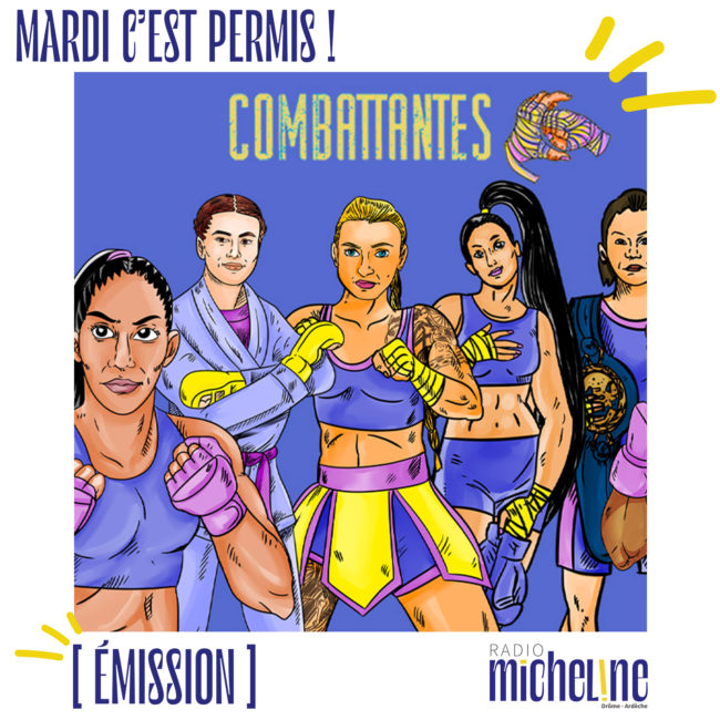 [PODCAST] Mardi C'est Permis - Les Combattantes - Safia Caré.