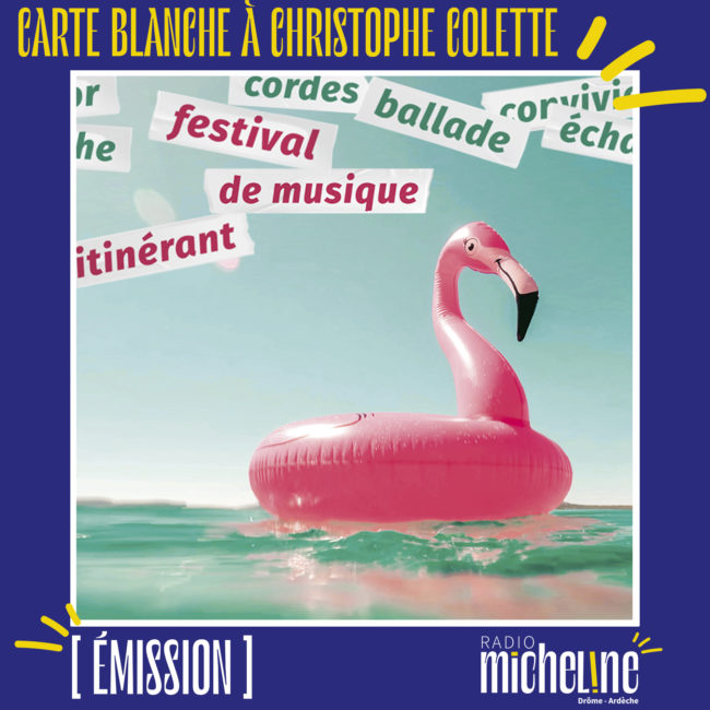 [EMISSION] Carte Blanche à Christophe Colette - Les Cordes En Ballades