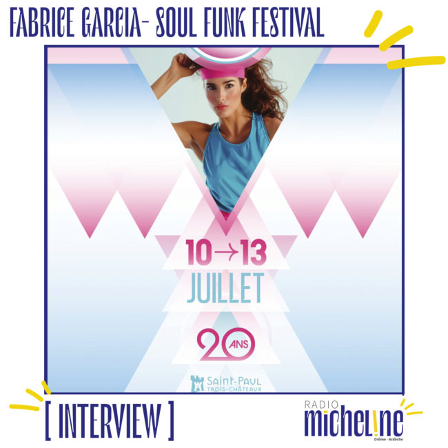 [INTERVIEW] Fabrice Garcia - Soul Funk Festival.