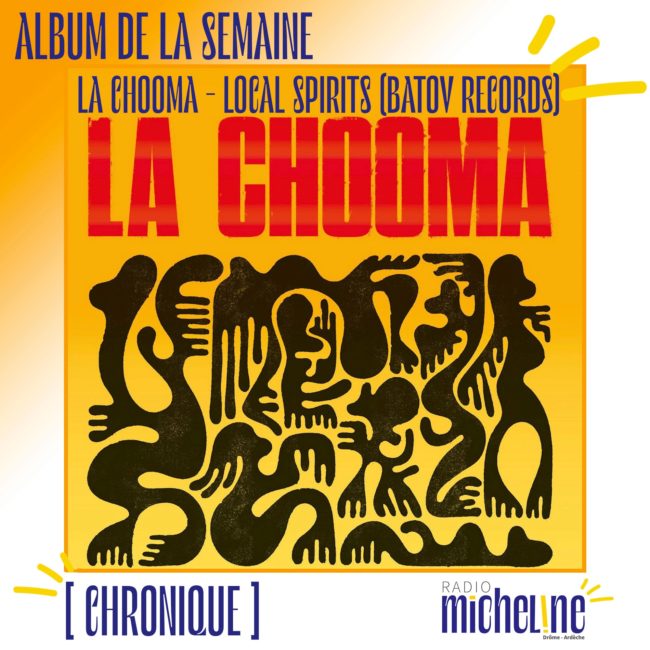 [ALBUM DE LA SEMAINE] La Chooma - Local Spirits (Batov Records)