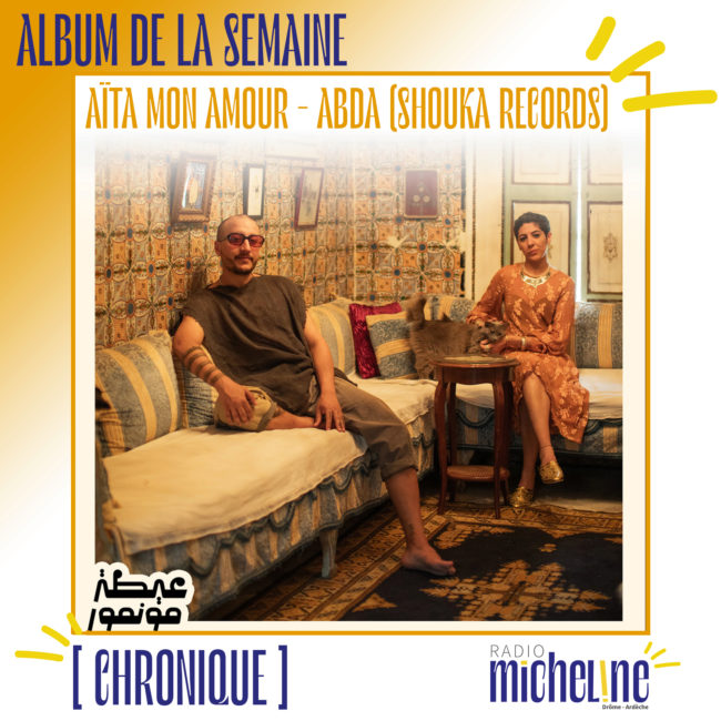 [ALBUM DE LA SEMAINE] Aïta Mon Aour - Abda (Shouka Records)