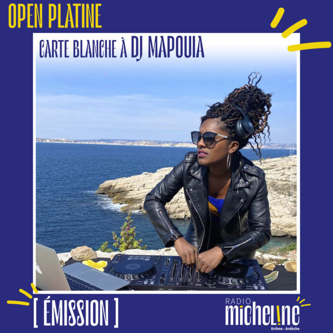 [EMISSION] Open Platine - Carte Blanche à dj Mapouia.
