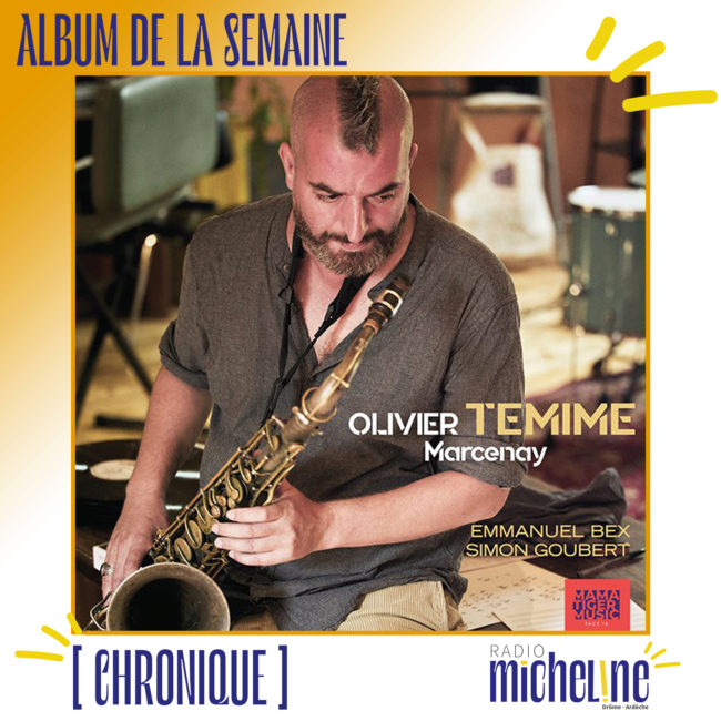 [ALBUM DE LA SEMAINE] Olivier Temime - Marcenay  (Mama Tiger Music).
