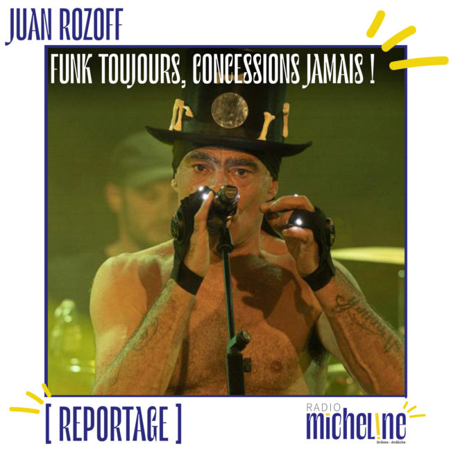 [REPORTAGE] Juan Rozoff au Sonograf' : Funk toujours, concessions jamais !
