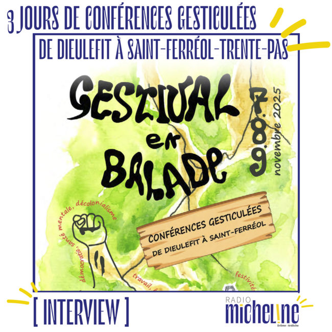 [INTERVIEW] Le Gestival en Balade, le 1er festival de conférences gesticulées dans le Sud Drôme