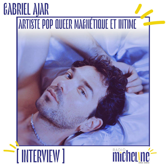 [INTERVIEW] Rencontre avec Gabriel Ajar, artiste pop queer à l'univers intime et magnétique