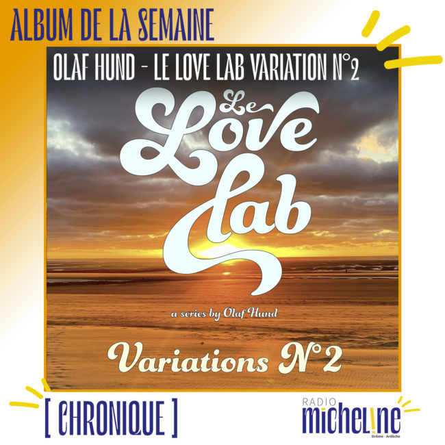 [ALBUM DE LA SEMAINE] Olaf Hund - Le Love Lab Variation n°2.