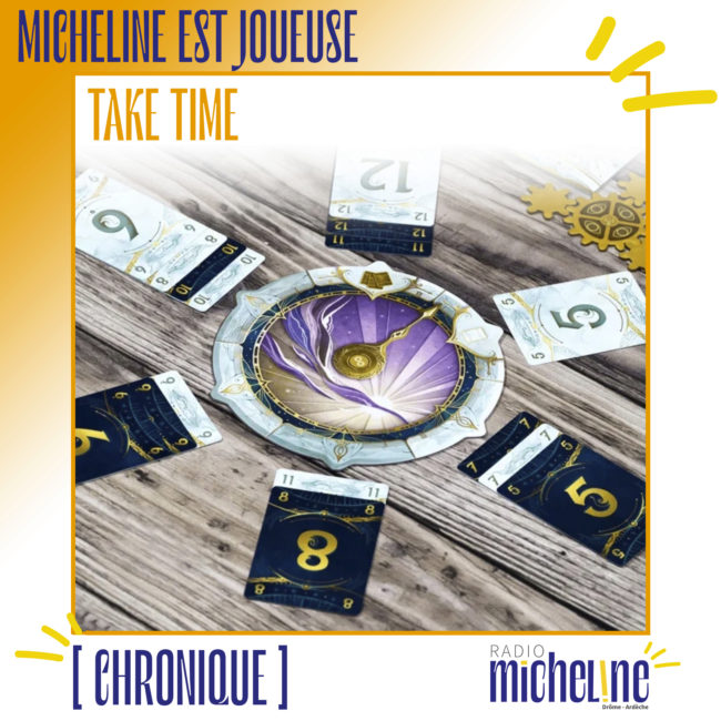 [CHRONIQUE] Micheline est Joueuse : TAKE TIME