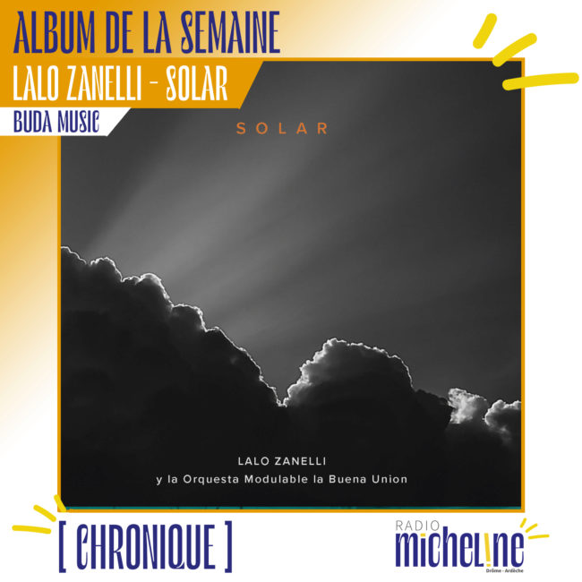 [ALBUM DE LA SEMAINE] Lalo Zanelli - Solar ( Buda Music - Soca Disc)