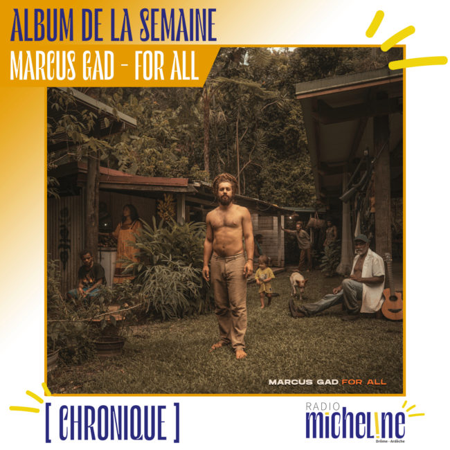 [ALBUM DE LA SEMAINE] Marcus Gad - For All