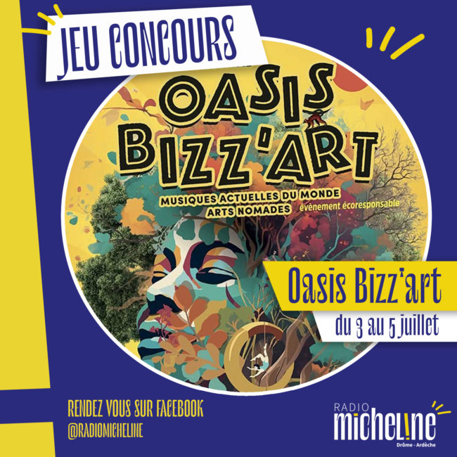 [JEU CONCOURS] Oasis Bizz'Art du 03 au 05 juillet.