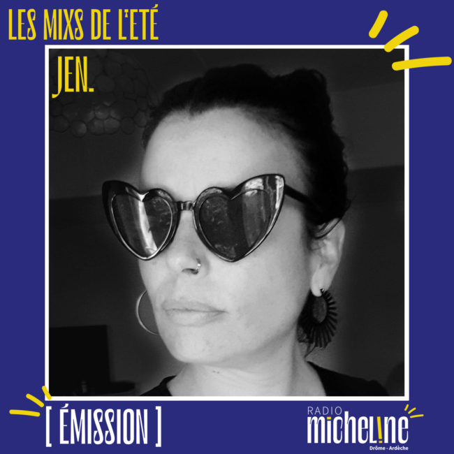 [EMISSION] Les Mixs de l'Eté - Jen.
