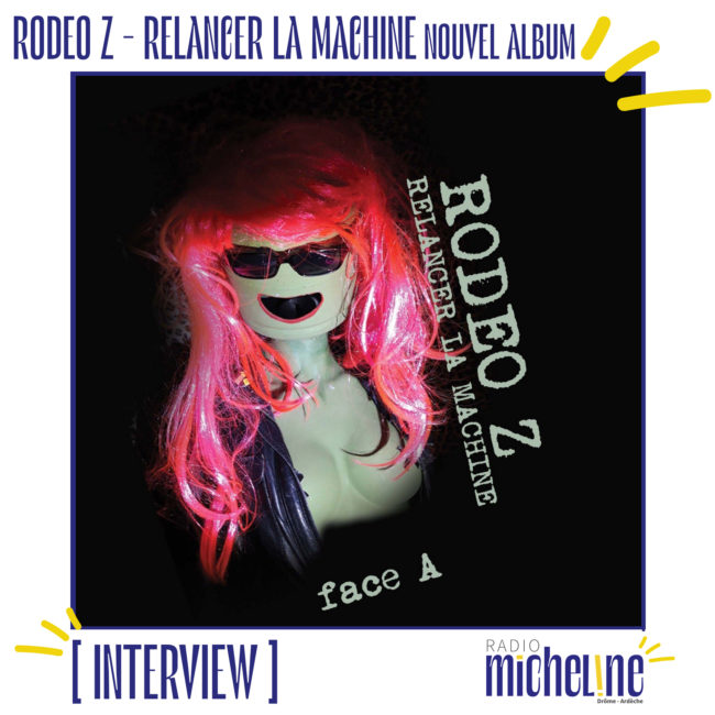 [INTERVIEW] Nouvel Album RELANCER LA MACHINE de RODEO Z