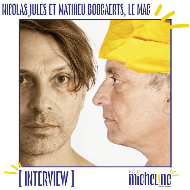 [INTERVIEW]  Mathieu Boogaerts  et Nicolas Jules- Festival Eclats de Dieulefit