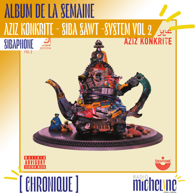 [CHRONIQUE] Album de la semaine - SIBA SAWT-SYSTEM-Vol. #2 (Sibaphone)  de Aziz Konkrite.