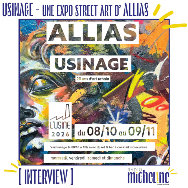 [INTERVIEW] USINAGE : une expo STREE ART d'ALLIAS