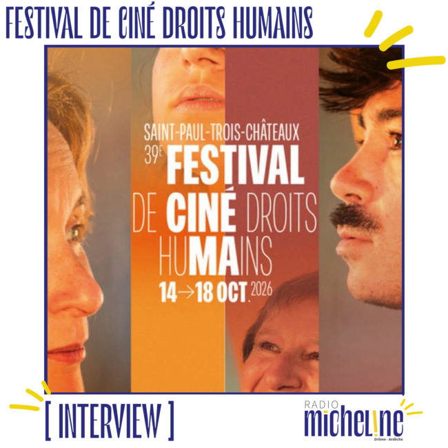 [INTERVIEW AGENDA] Festival de Ciné DROITS HUMAINS de Saint-Paul-Trois-Châteaux :