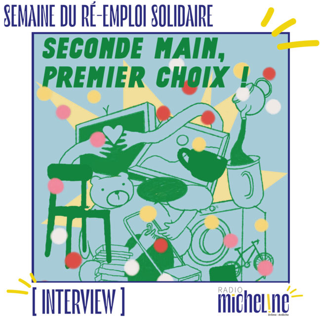 [INTERVIEW] SEMAINE DU RÉ-EMPLOI SOLIDAIRE