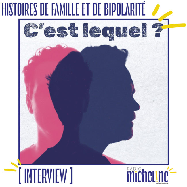 [INTERVIEW] HISTOIRES DE FAMILLE ET BIPOLARITÉ