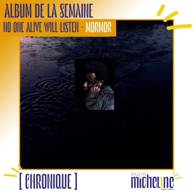 [ALBUM DE LA SEMAINE] No One Alive Will Listen de MorMor ( Promised Land Records)