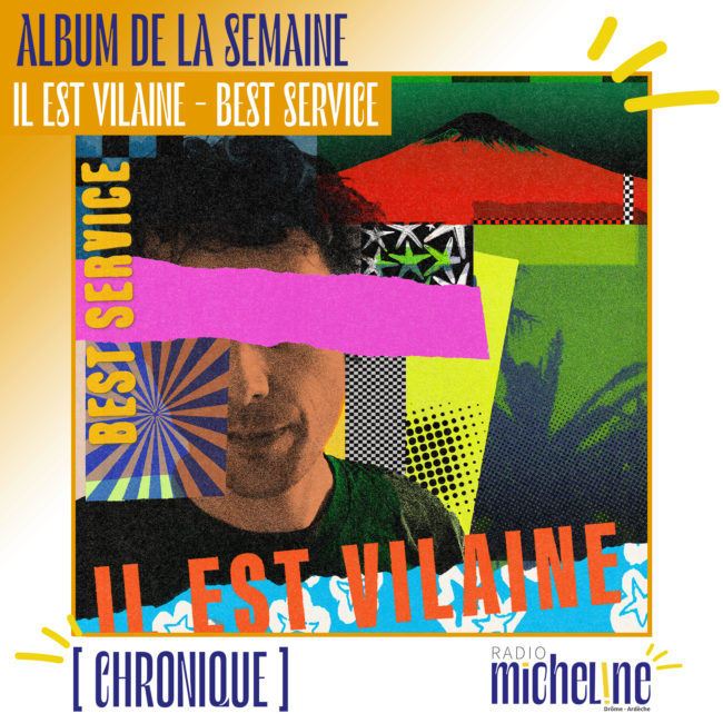 [CHRONIQUE] Album De la Semaine - Best Service de Il Est Vilaine (Dialect Recordings)