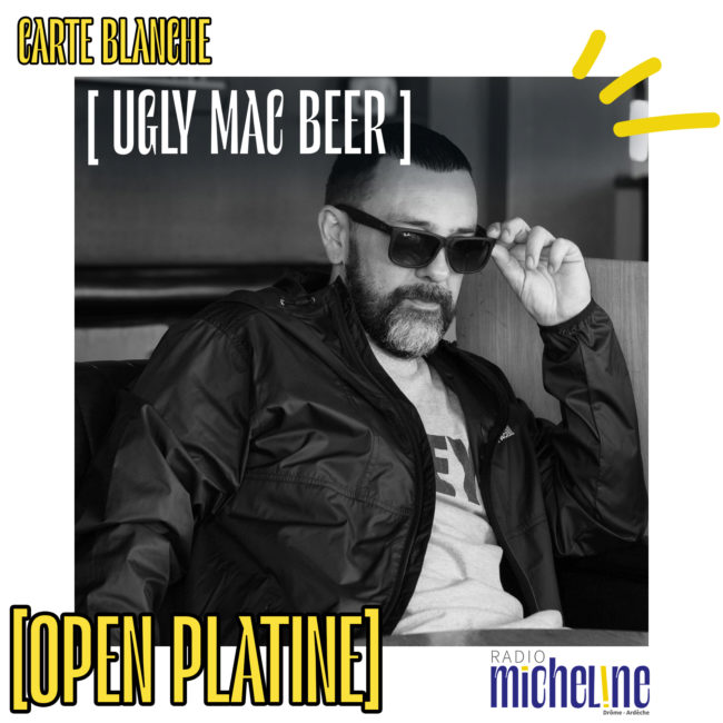 CARTE BLANCHE A UGLY MAC BEER - Open Platine.