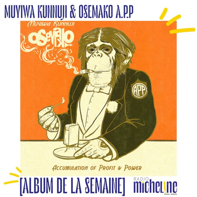 [ALBUM DE LA SEMAINE]  Muyiwa Kunnuji & Osemako - Accumulation of Profit & Power (Office Home Records)